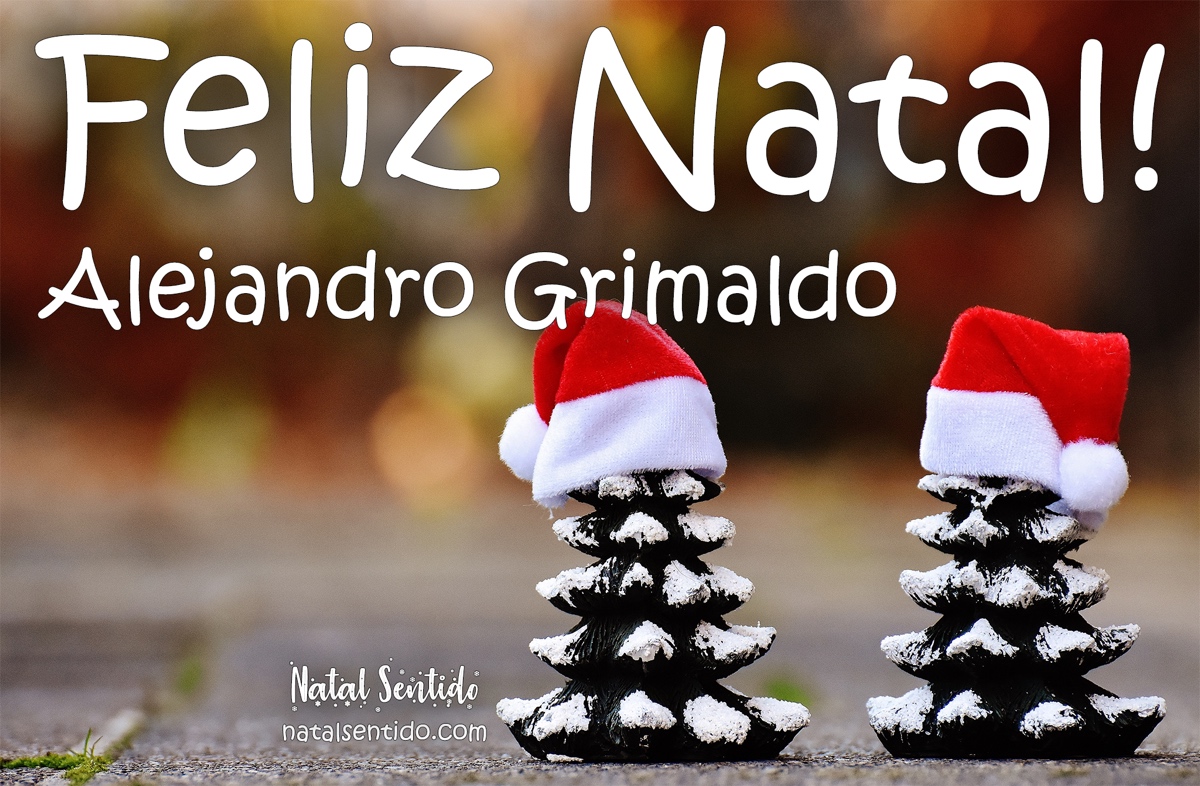Postal de Feliz Natal com nome Alejandro Grimaldo