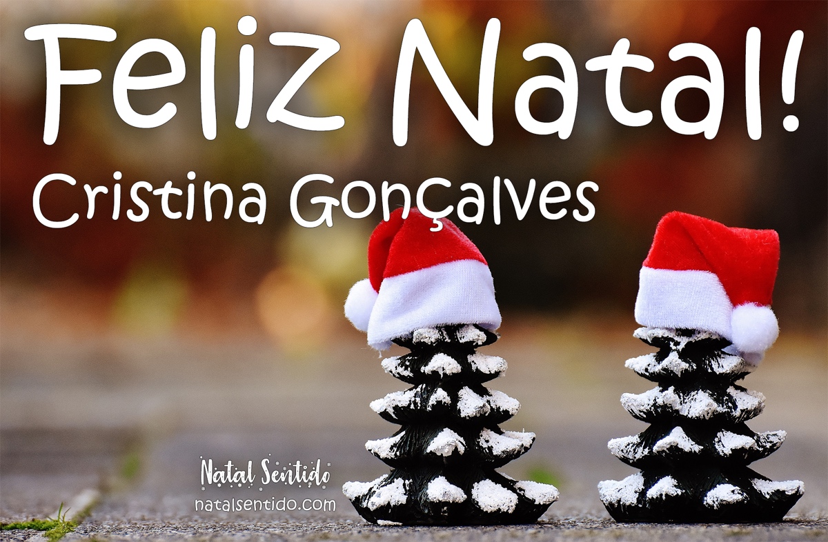Postal de Feliz Natal com nome Cristina Gonçalves