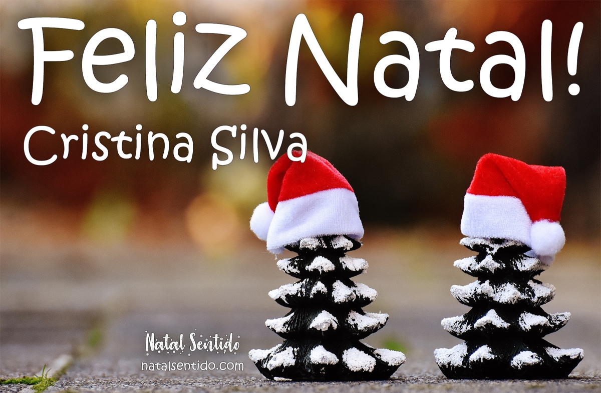 Postal de Feliz Natal com nome Cristina Silva
