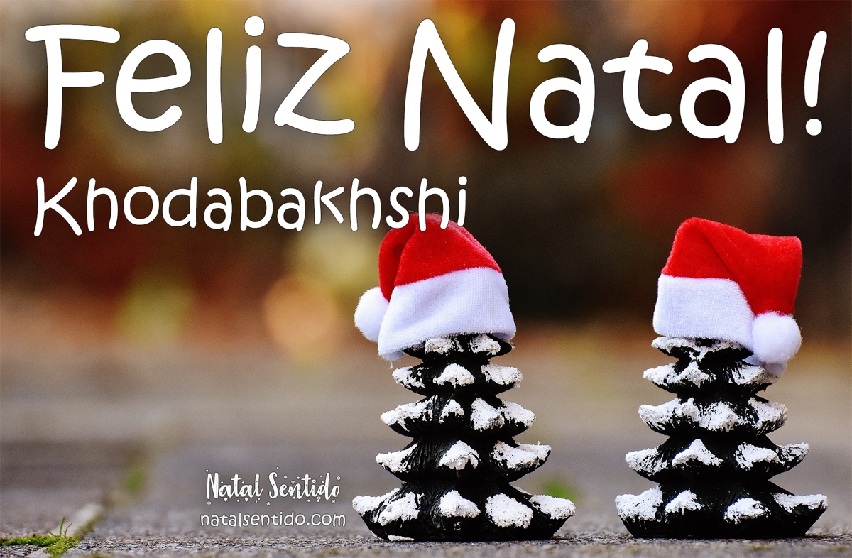 Postal de Feliz Natal com nome Khodabakhshi