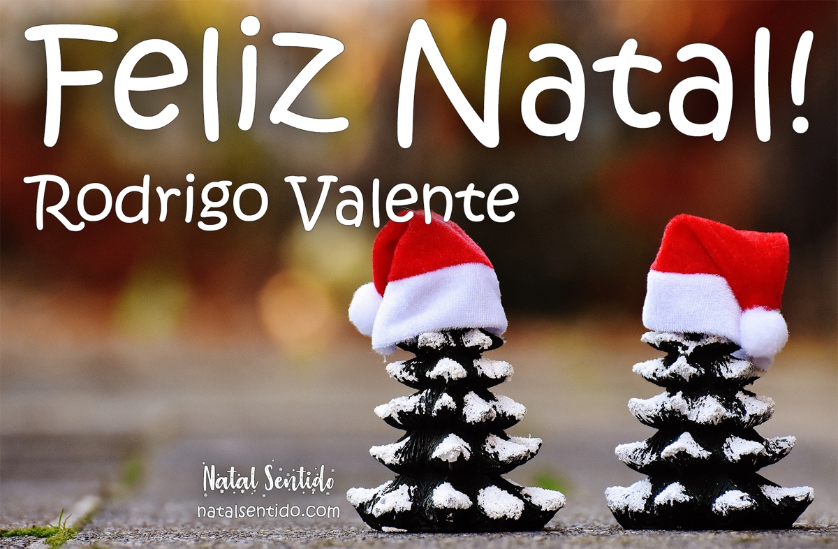 Postal de Feliz Natal com nome Rodrigo Valente