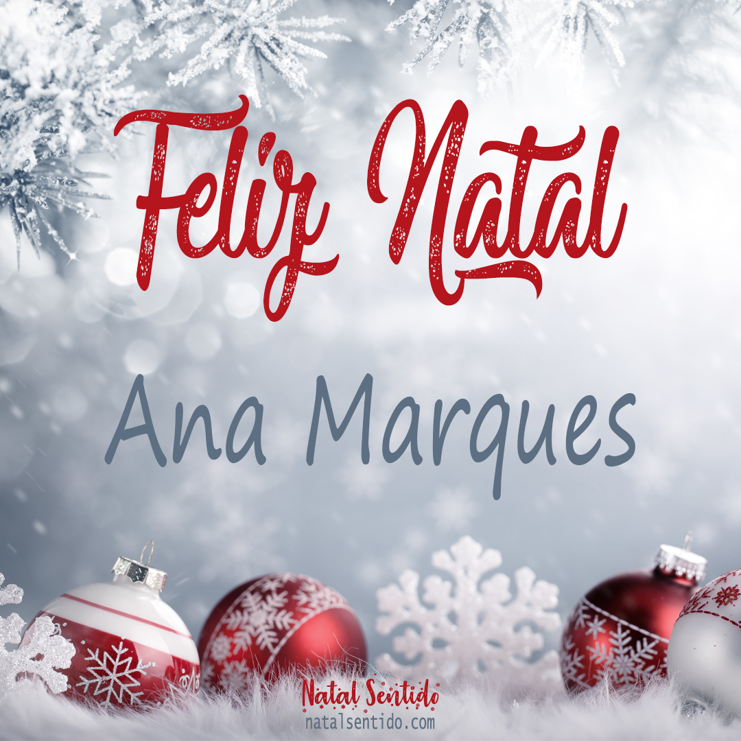 Postal de Feliz Natal com nome Ana Marques (imagem 02)