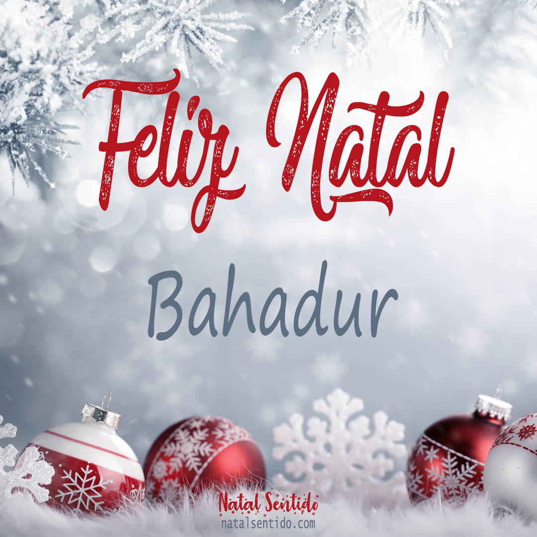 Postal de Feliz Natal com nome Bahadur (imagem 02)