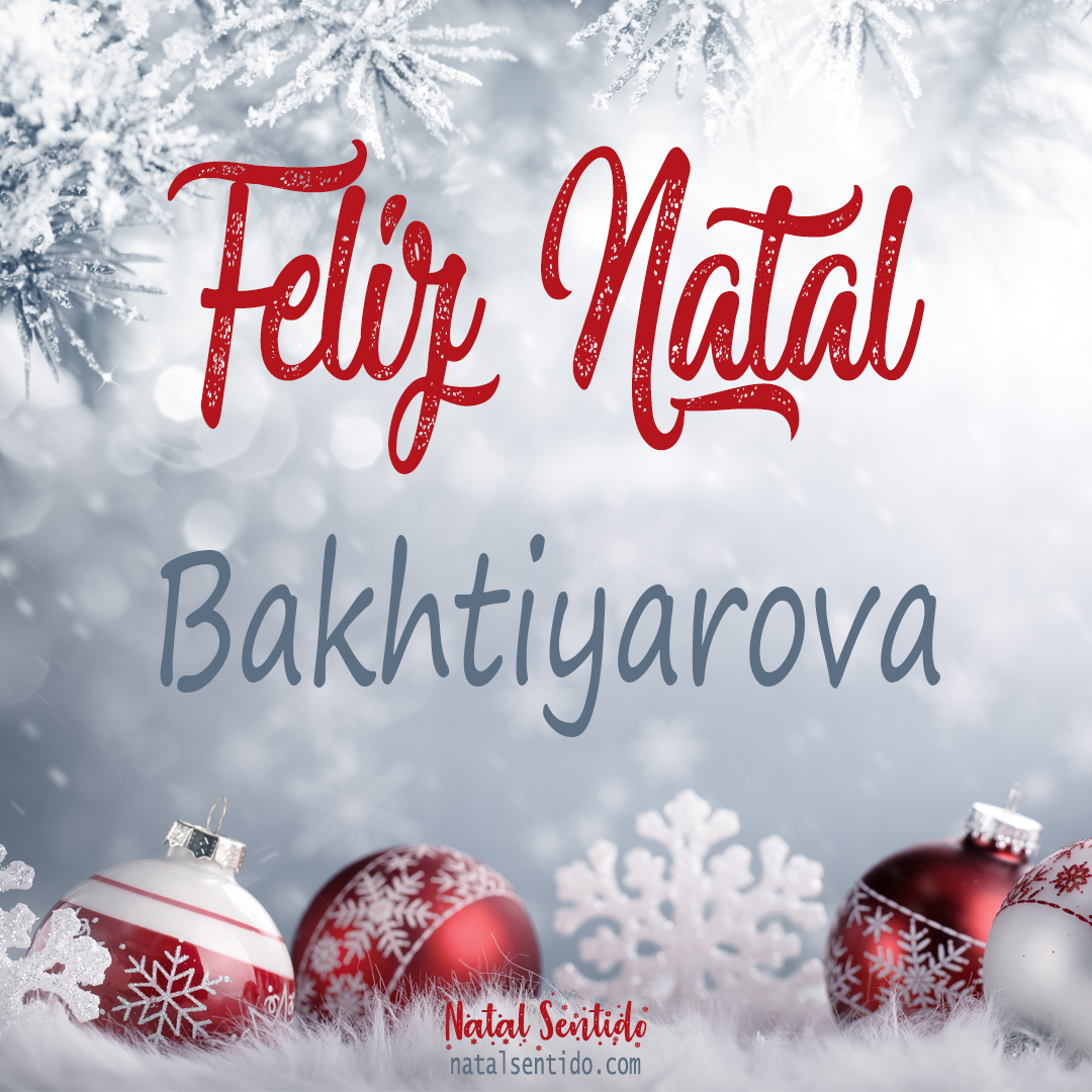 Postal de Feliz Natal com nome Bakhtiyarova (imagem 02)