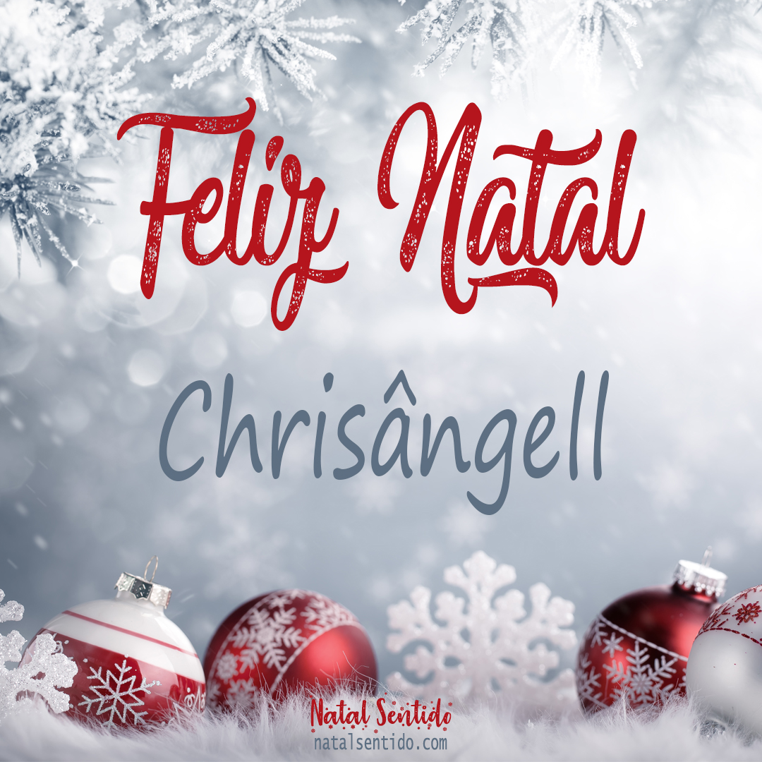 Postal de Feliz Natal com nome Chrisângell (imagem 02)