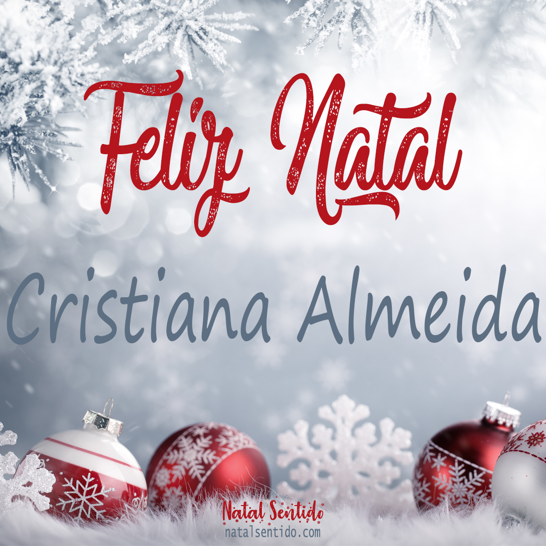 Postal de Feliz Natal com nome Cristiana Almeida (imagem 02)