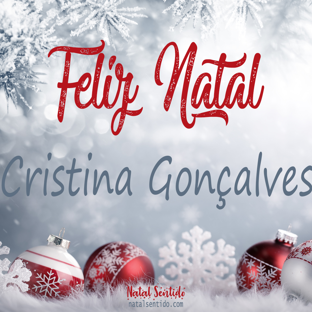 Postal de Feliz Natal com nome Cristina Gonçalves (imagem 02)