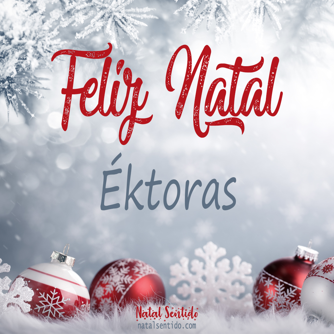 Postal de Feliz Natal com nome Éktoras (imagem 02)