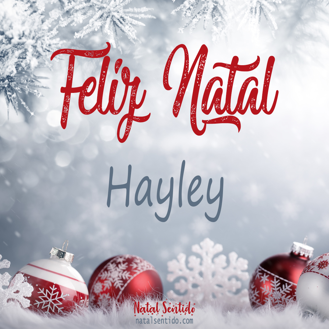 Postal de Feliz Natal com nome Hayley (imagem 02)