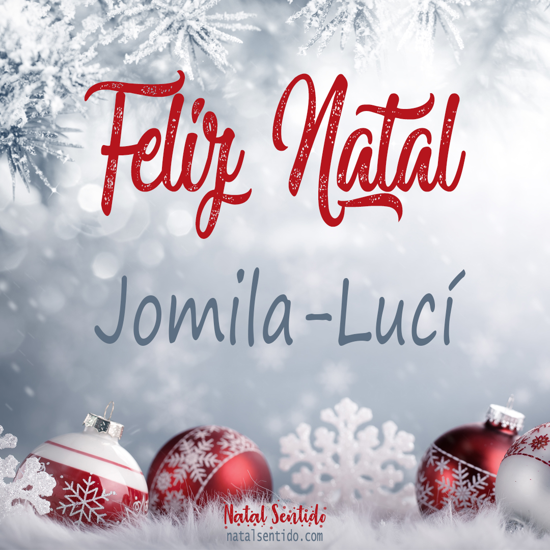Postal de Feliz Natal com nome Jomila-Lucí (imagem 02)