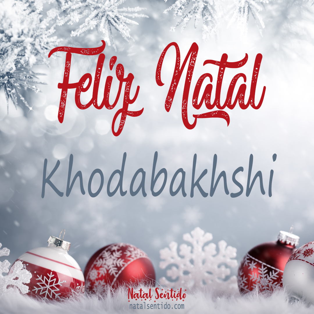 Postal de Feliz Natal com nome Khodabakhshi (imagem 02)