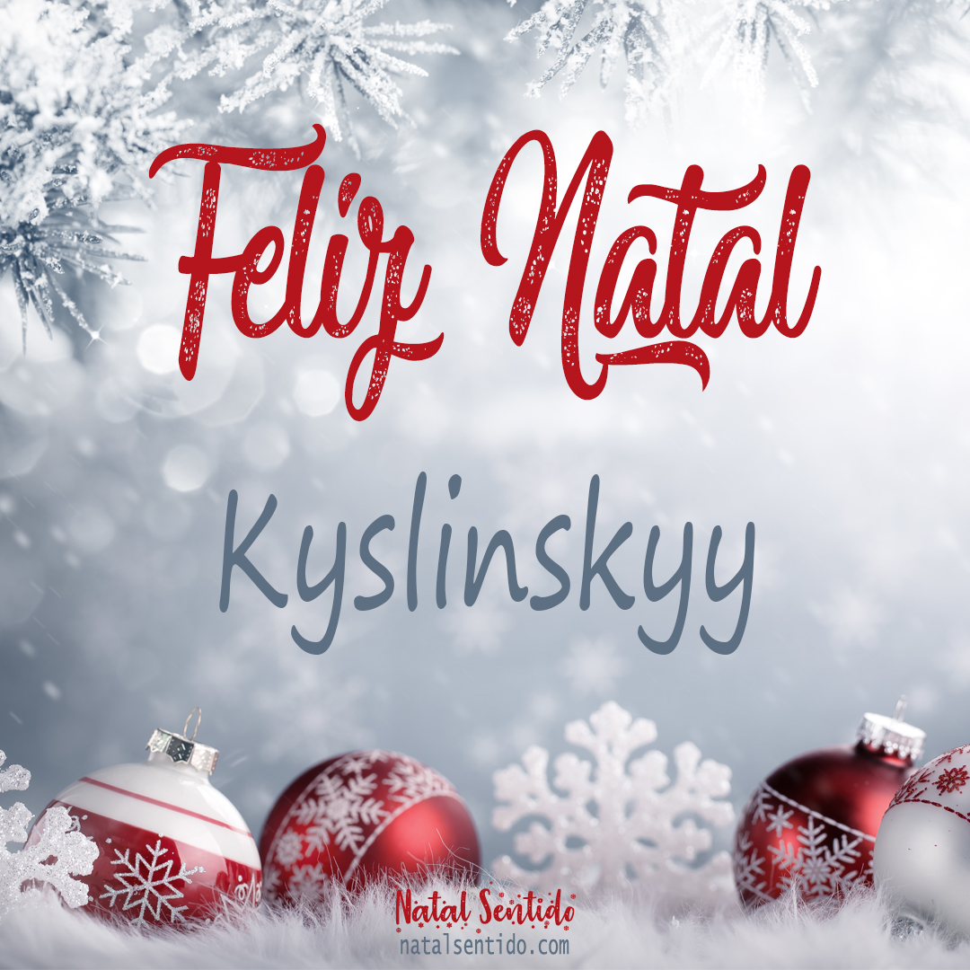 Postal de Feliz Natal com nome Kyslinskyy (imagem 02)