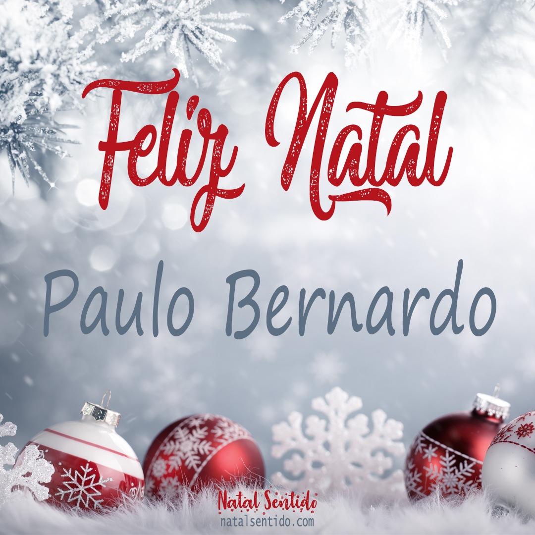 Postal de Feliz Natal com nome Paulo Bernardo (imagem 02)