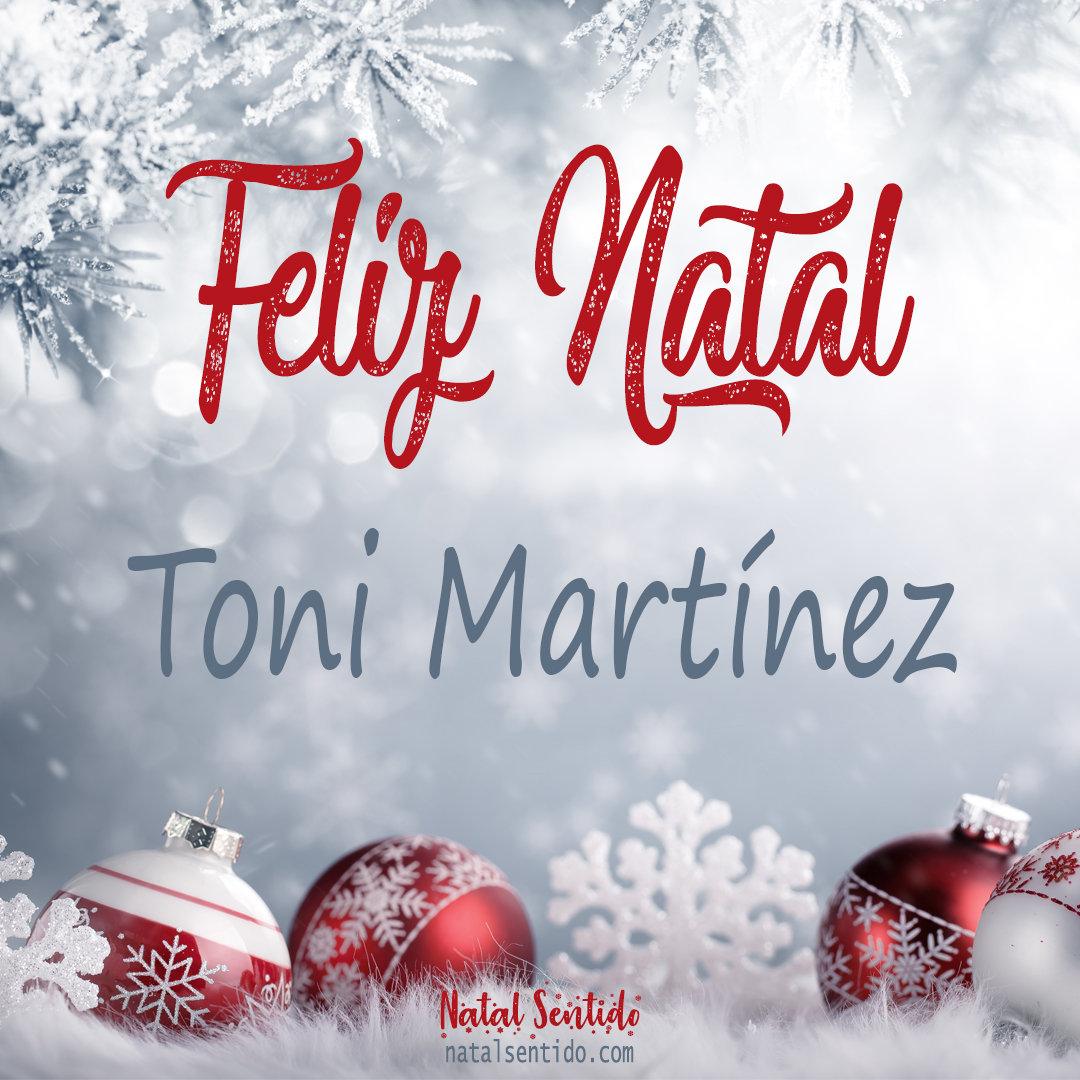 Postal de Feliz Natal com nome Toni Martínez (imagem 02)