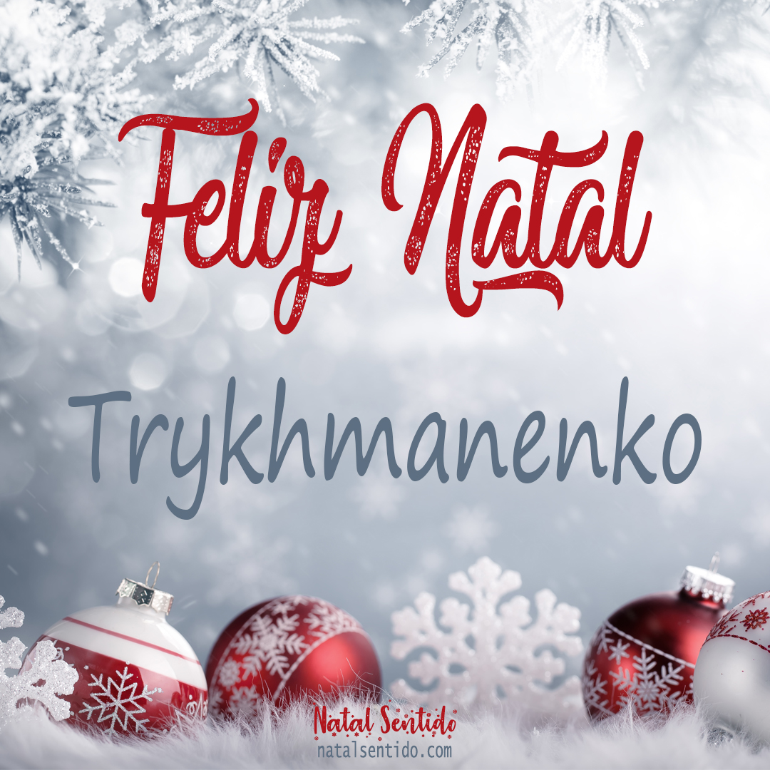 Postal de Feliz Natal com nome Trykhmanenko (imagem 02)