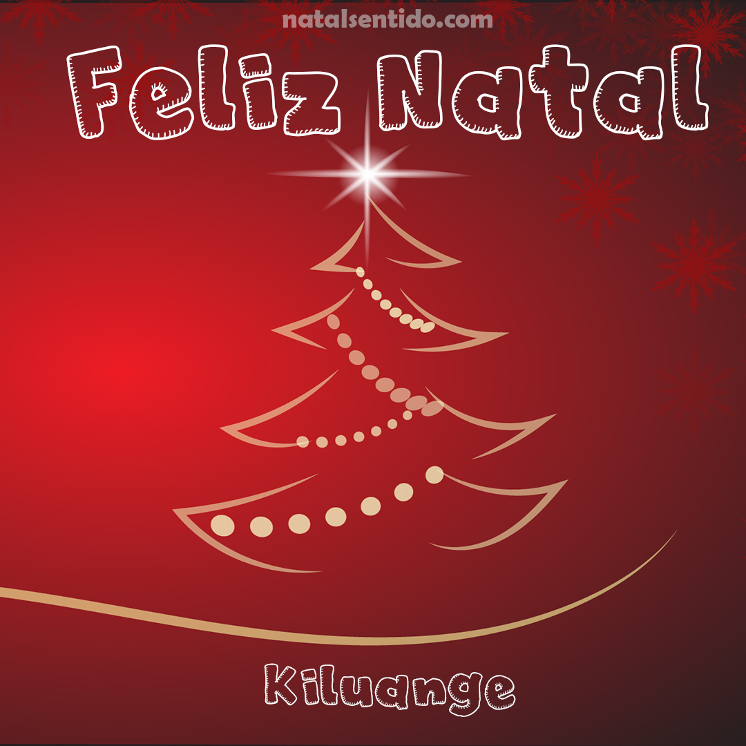Postal de Feliz Natal com nome Kiluange (imagem 03)